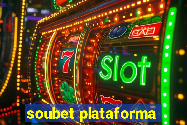 soubet plataforma